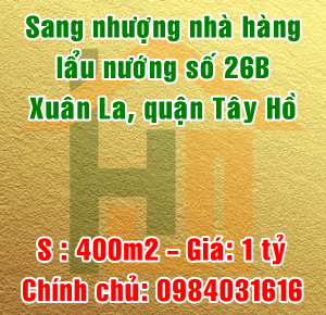 Sang nhượng nhà hàng lẩu nướng tại 26B Xuân La, Tây Hồ, Hà Nội