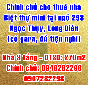 Chính chủ cho thuê nhà biệt thự mini ngõ 293 Ngọc Thụy, Long Biên