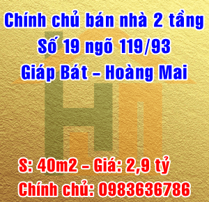 Chính chủ bán nhà số 19 ngõ 119/93 Giáp Bát, Quận Hoàng Mai, Hà Nội