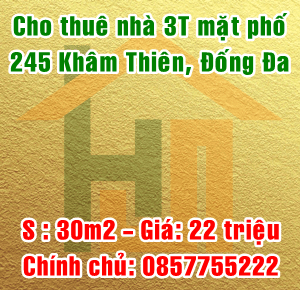 Chính chủ cho thuê nhà số 245 mặt phố Khâm Thiên, Quận Đống Đa, Hà Nội