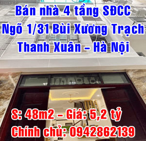 Chính chủ bán nhà số 24 ngõ 1/31 Phố Bùi Xương Trạch, Quận Thanh Xuân, Hà Nội