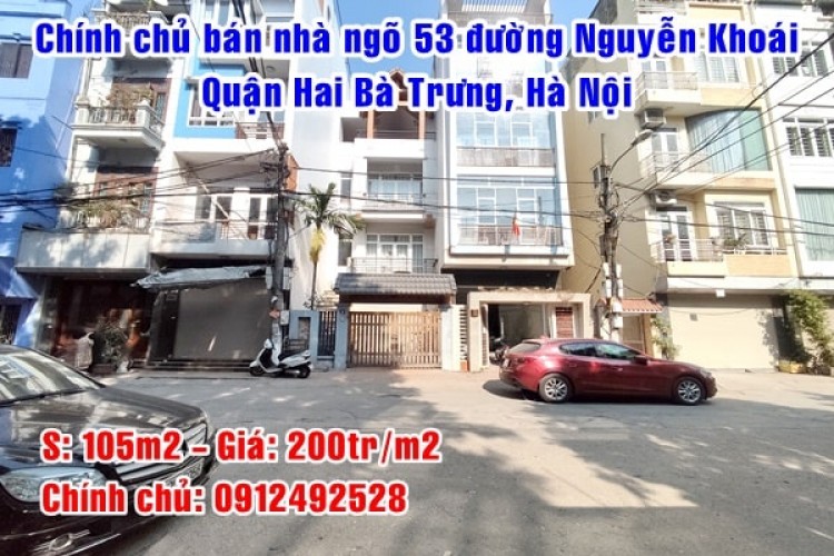 Chính chủ bán nhà mặt ngõ ô tô 53 đường Nguyễn Khoái, quận Hai Bà Trưng