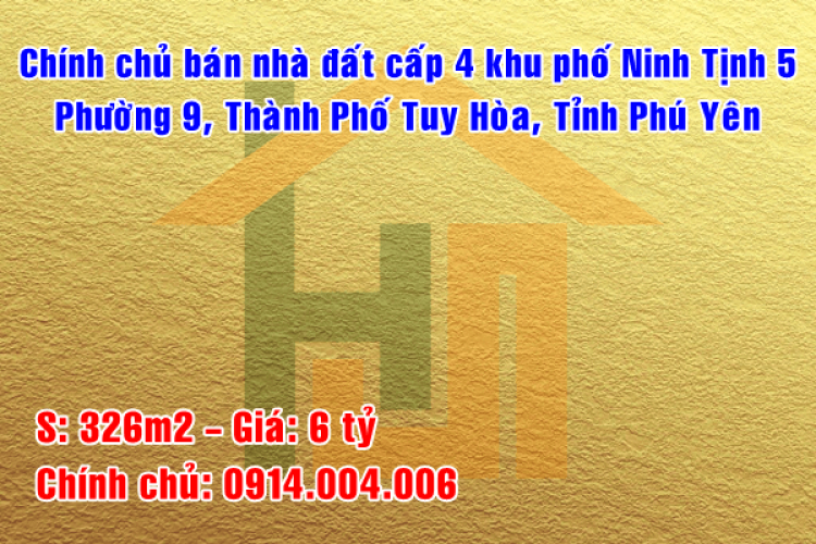 Chính chủ bán nhà đất khu phố Ninh Tịnh 5, Phường 9, TP. Tuy Hòa, Tỉnh Phú Yên